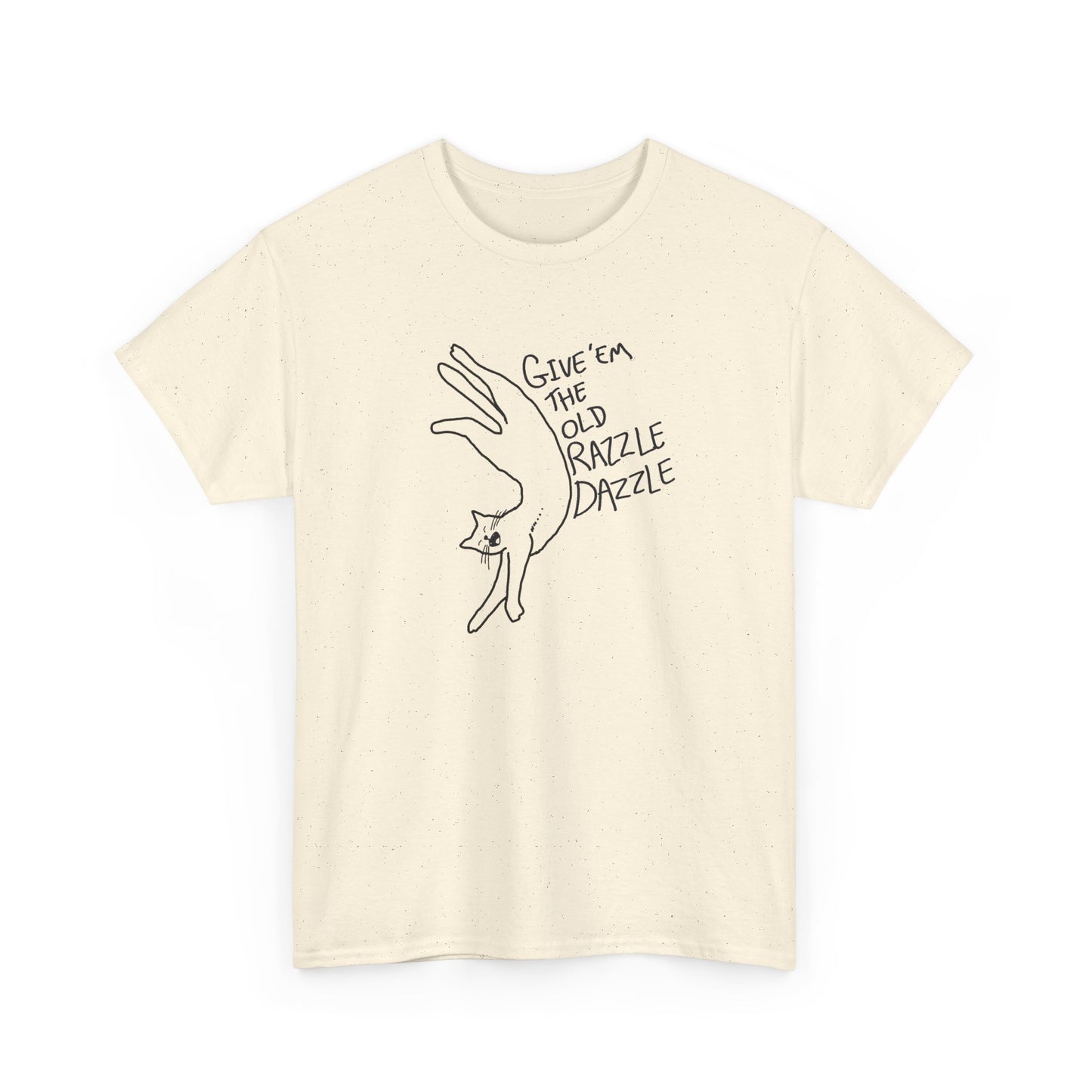 Give em the old razzle dazzle Unisex Heavy Cotton Tee
