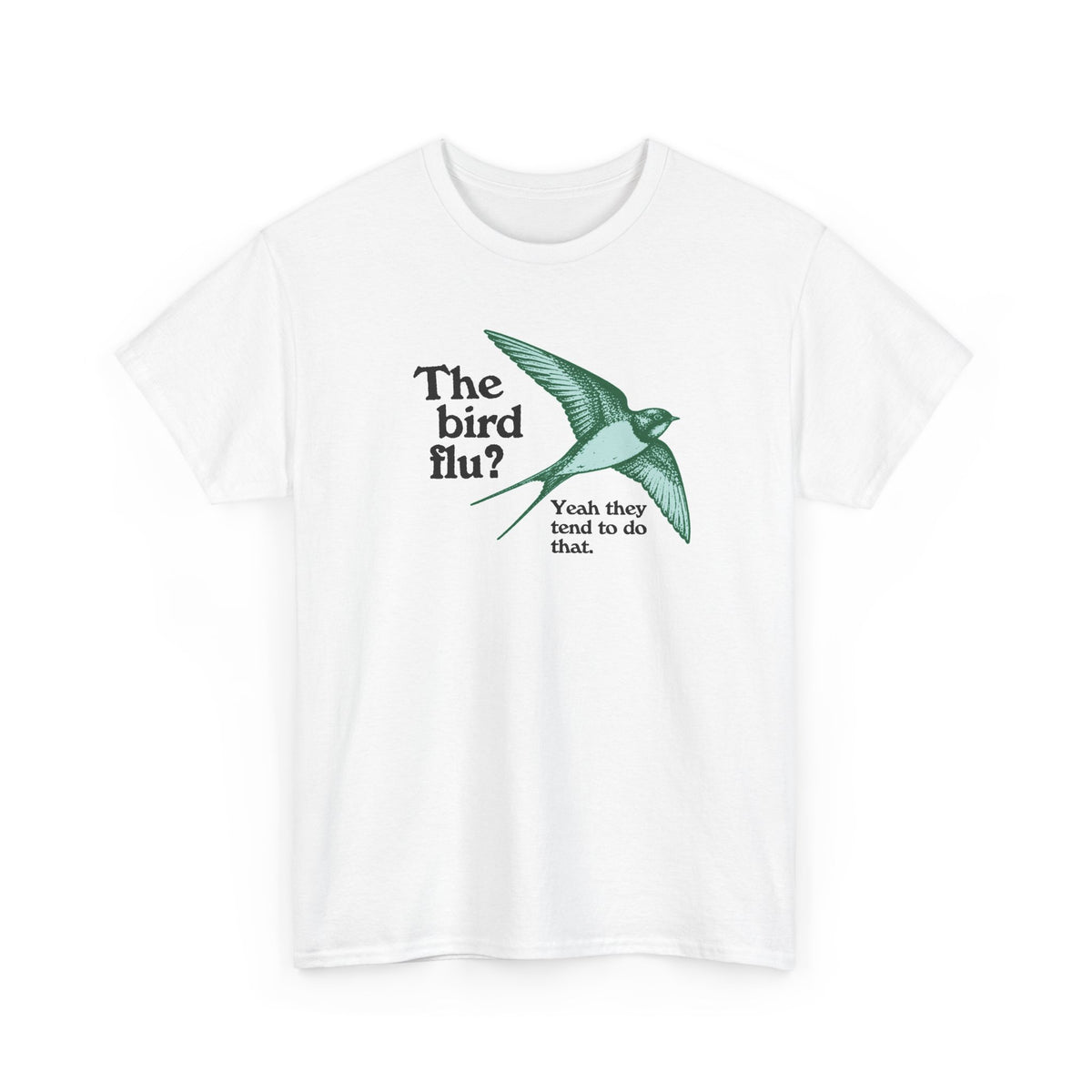 The Bird Flu? Yeah They Tend to Do That