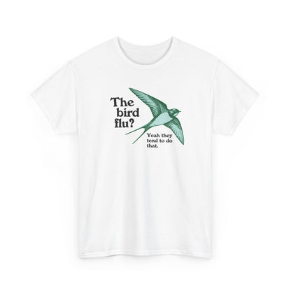 The Bird Flu? Yeah They Tend to Do That
