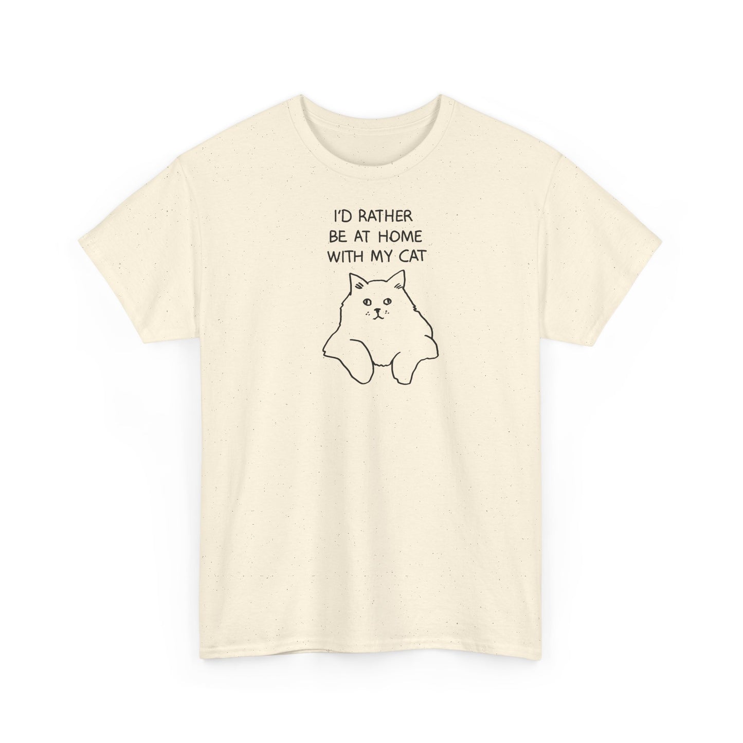 I'd Rather Be at Home with My Cat Unisex Heavy Cotton Tee