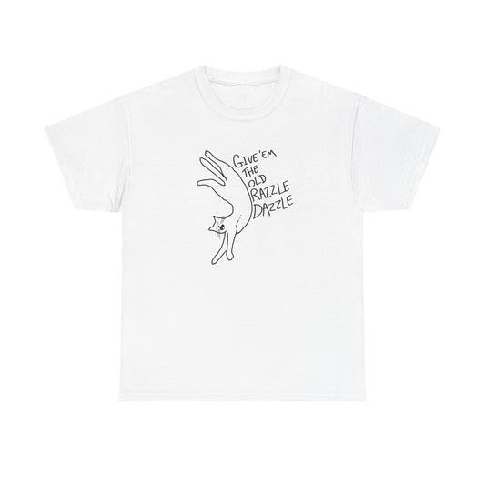 Give em the old razzle dazzle Unisex Heavy Cotton Tee