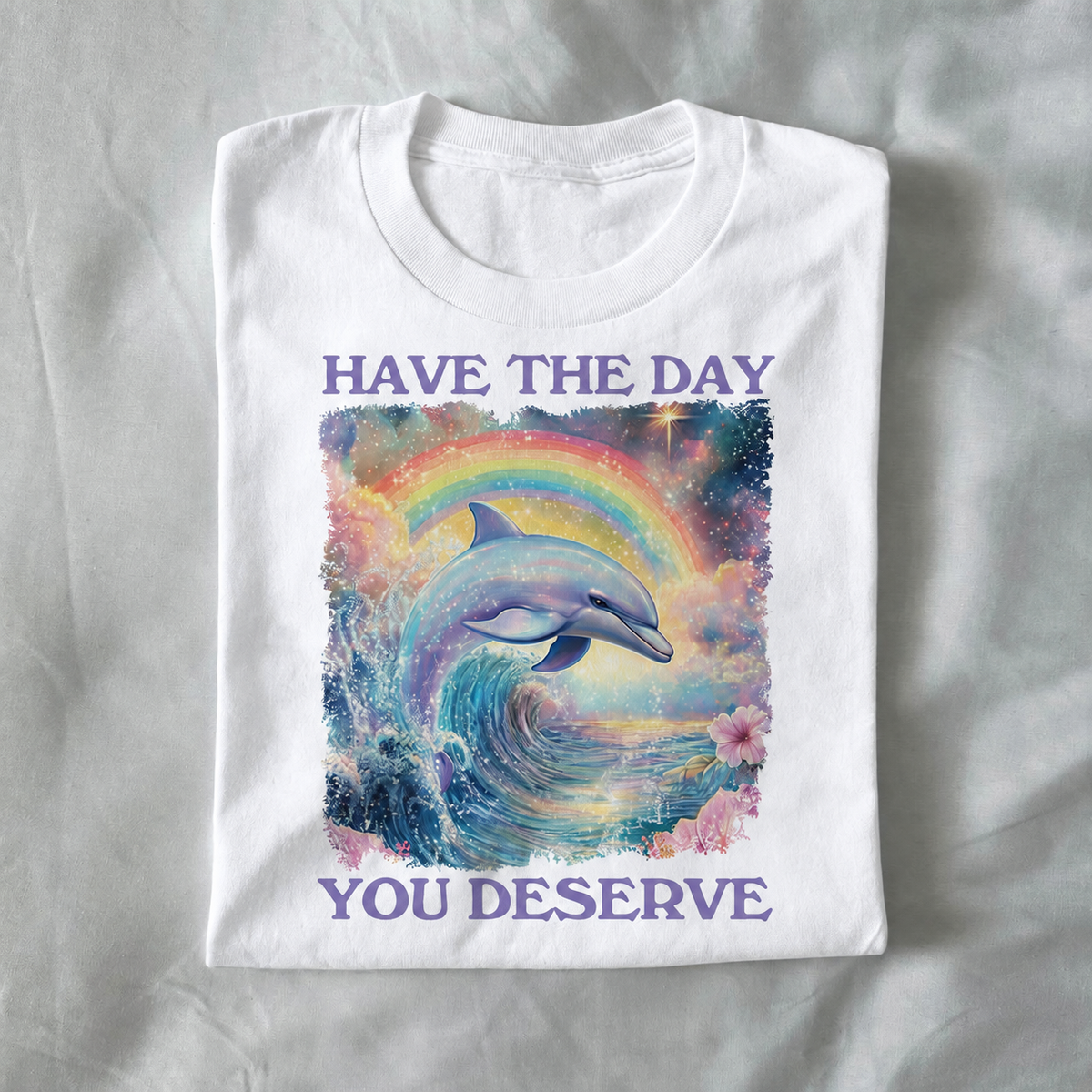 Have the Day You Deserve