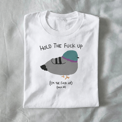Hold the Fuck Up