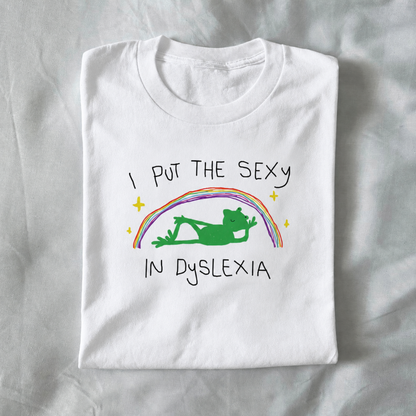 I Put the Sexy in Dyslexia