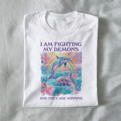 I Am Fighting My Demons and They Are Winning Shirt