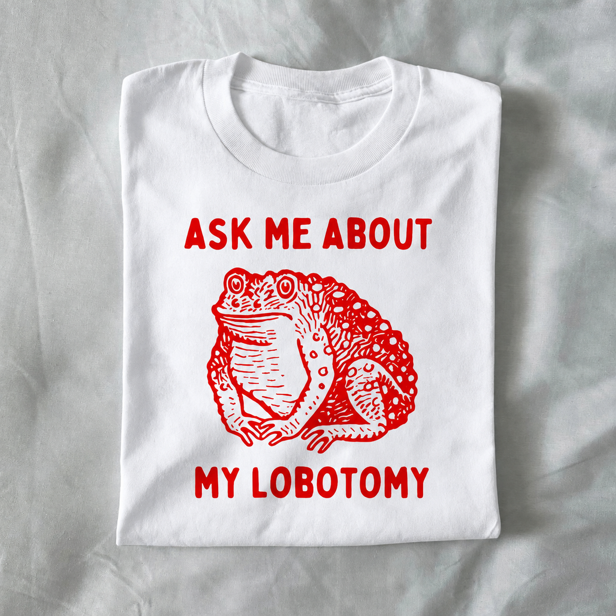 Ask Me About My Lobotomy