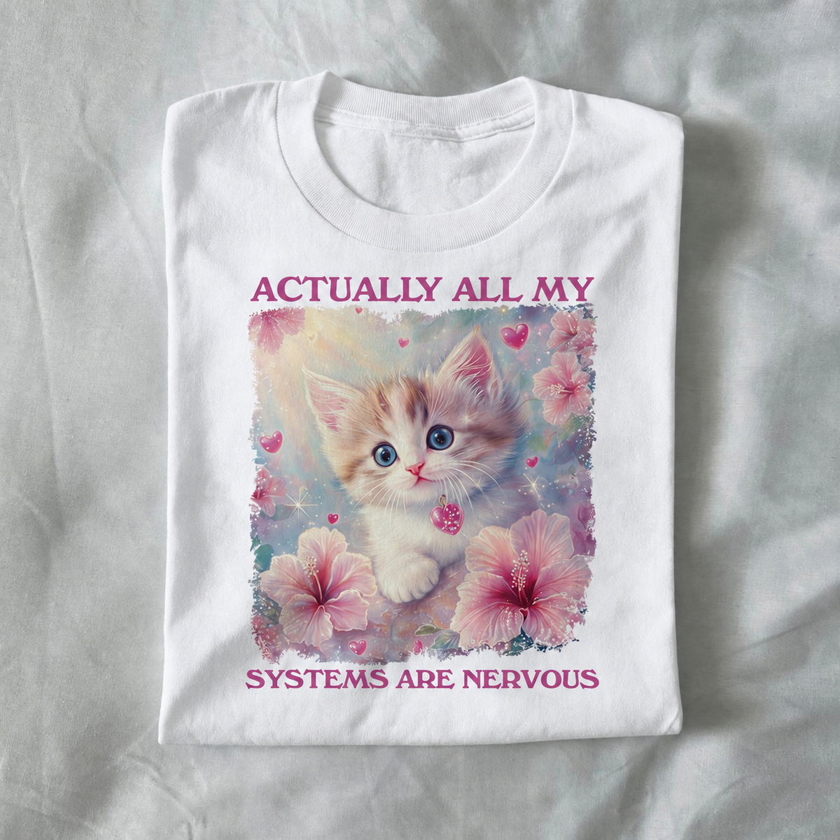 Actually All My Systems Are Nervous