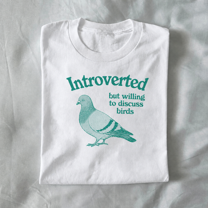 Introverted but Willing to Discuss Birds