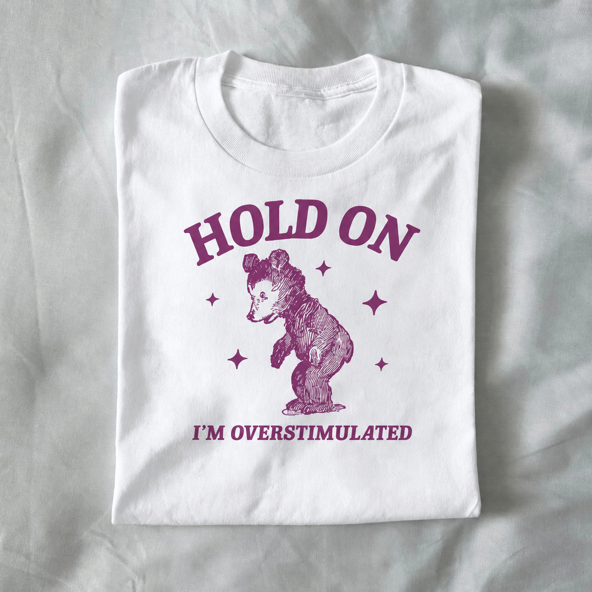 Hold On, I’m Overstimulated