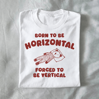 Born to Be Horizontal, Forced to Be Vertical