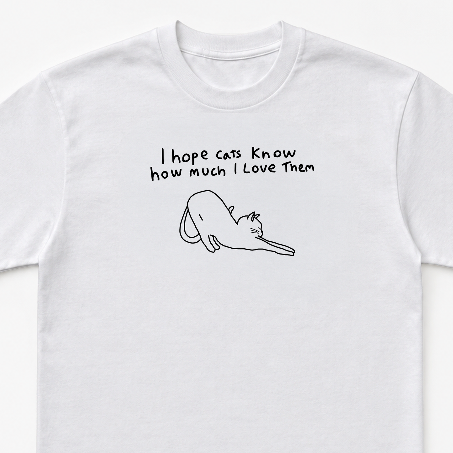 I hope cats know how much I love them Unisex Heavy Cotton Tee