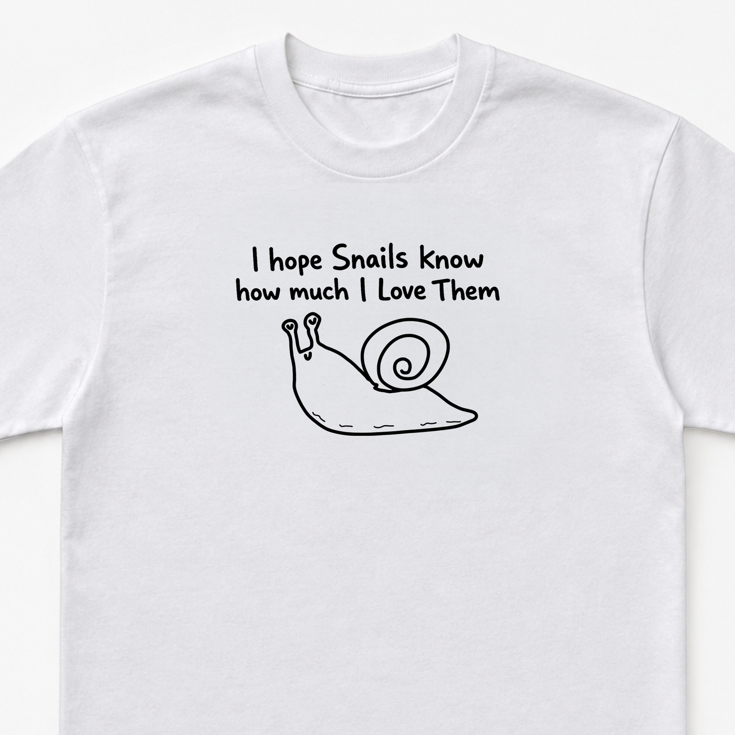 I hope snails know how much I love them Unisex Heavy Cotton Tee