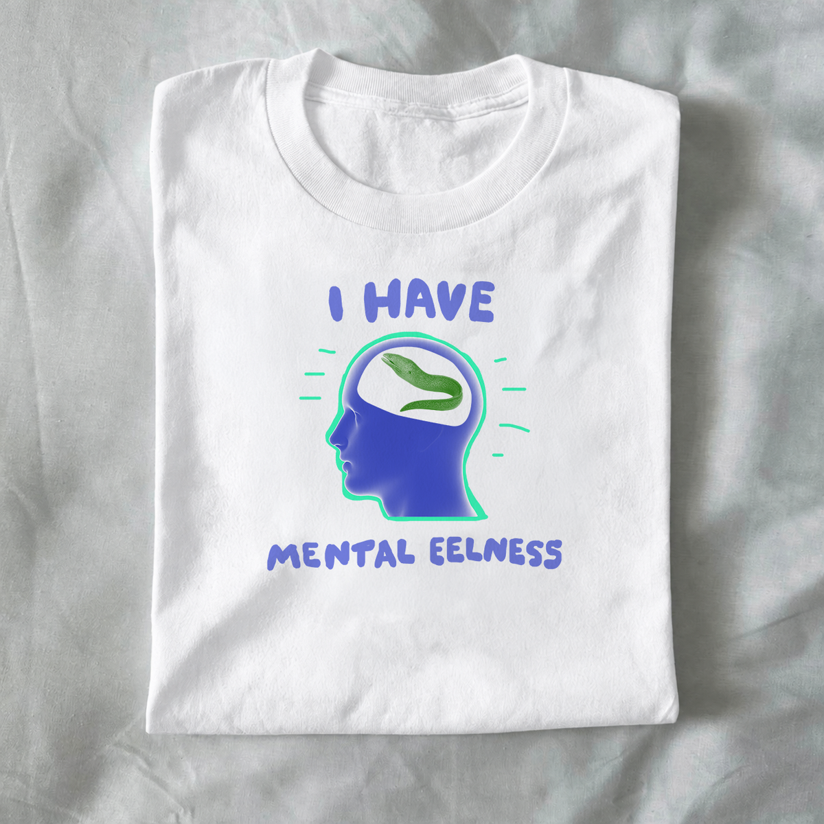 I have mental eelness