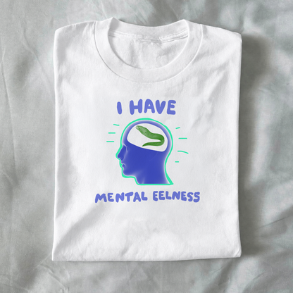 I have mental eelness