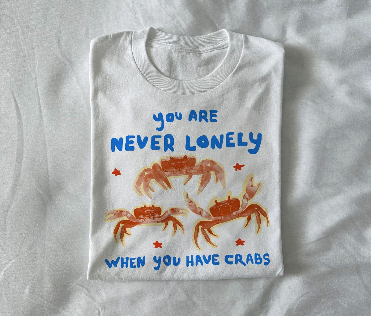 You are never lonely when you have crabs