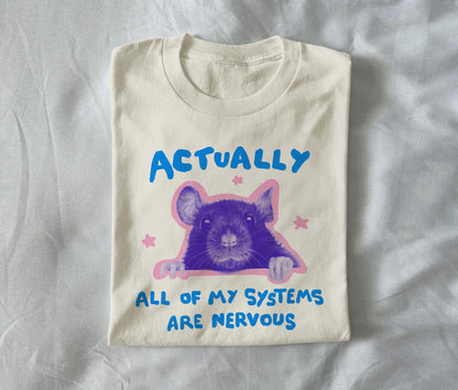 Actually, all of my systems are nervous.