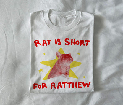 Rat is short for Ratthew