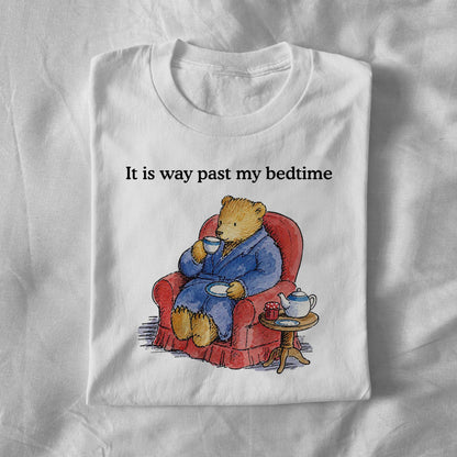 It is way past my bedtime