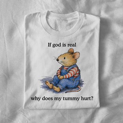 If God Is Real Why Does My Tummy Hurt