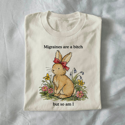 Migraines Are A Bitch But So Am I
