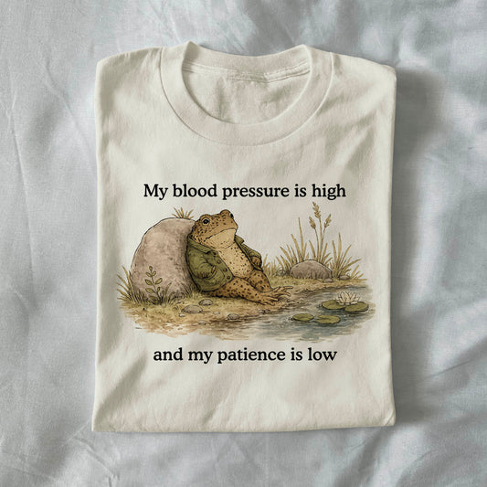 My Blood Pressure Is High and My Patience Is Low