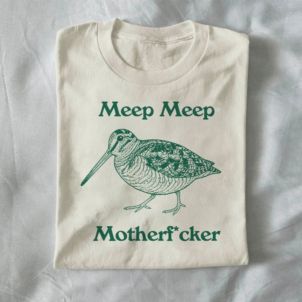 Meep Meep Motherf*cker