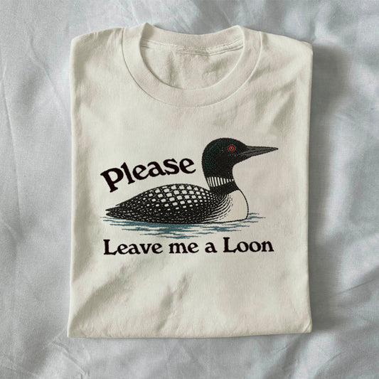Please Leave Me a Loon