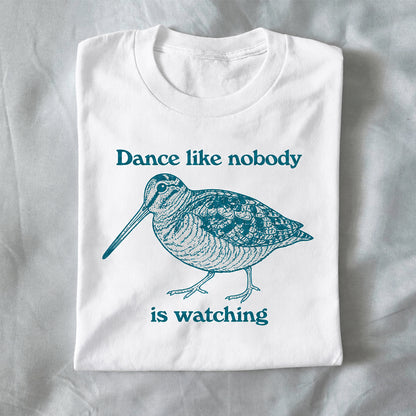 Dance Like Nobody Is Watching
