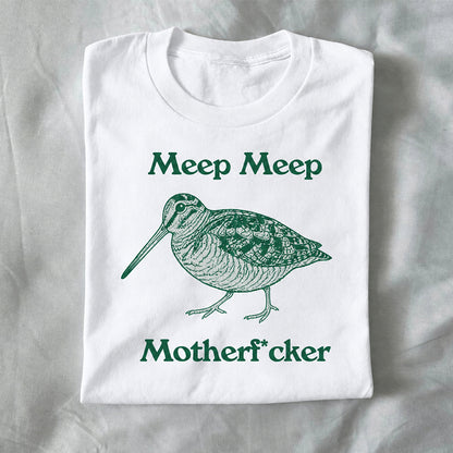 Meep Meep Motherf*cker