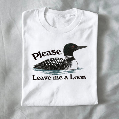 Please Leave Me a Loon
