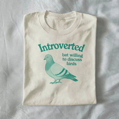 Introverted but Willing to Discuss Birds