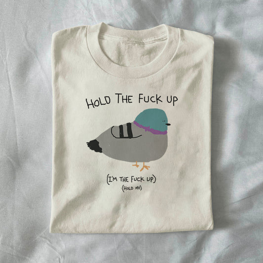 Hold the Fuck Up