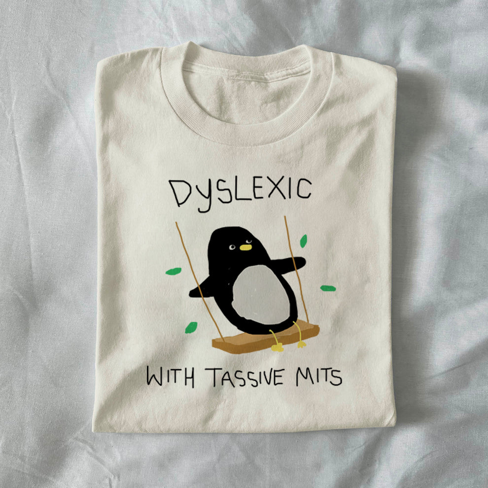Dyslexic With Tassive Mits