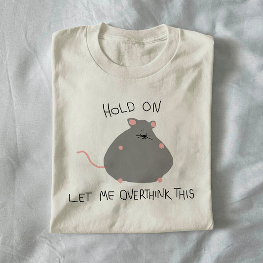 Hold On, Let Me Overthink This