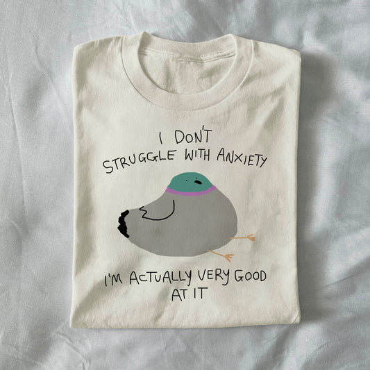 I Don’t Struggle With Anxiety, I’m Actually Very Good at It