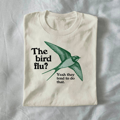 The Bird Flu? Yeah They Tend to Do That