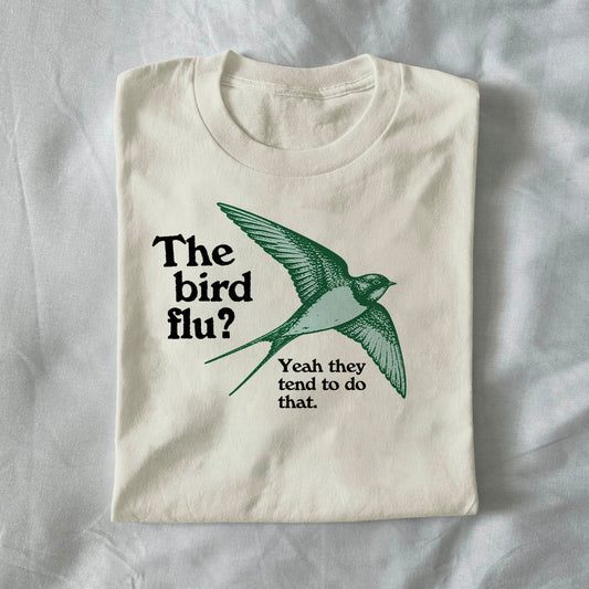 The Bird Flu? Yeah They Tend to Do That