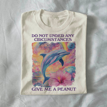 Do Not Under Any Circumstances Give Me a Peanut