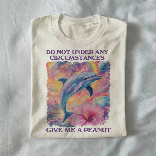 Do Not Under Any Circumstances Give Me a Peanut