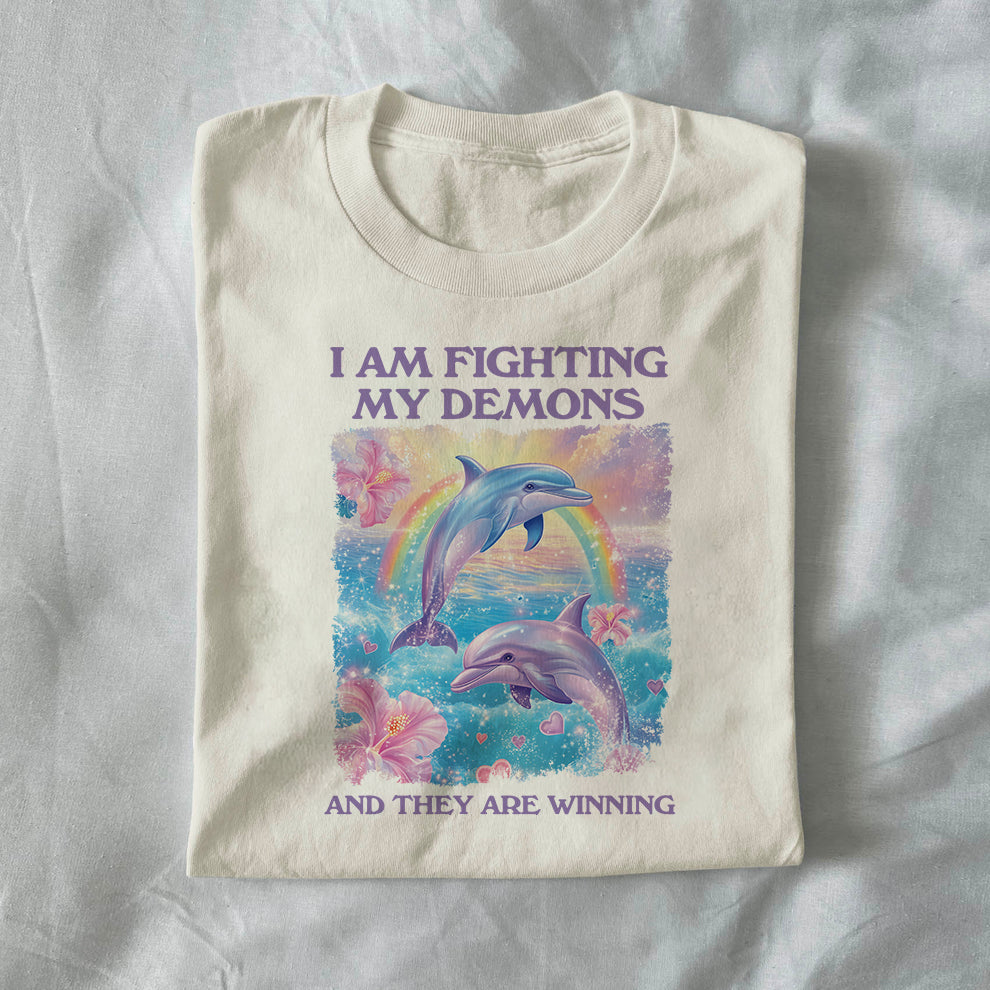 I Am Fighting My Demons and They Are Winning Shirt