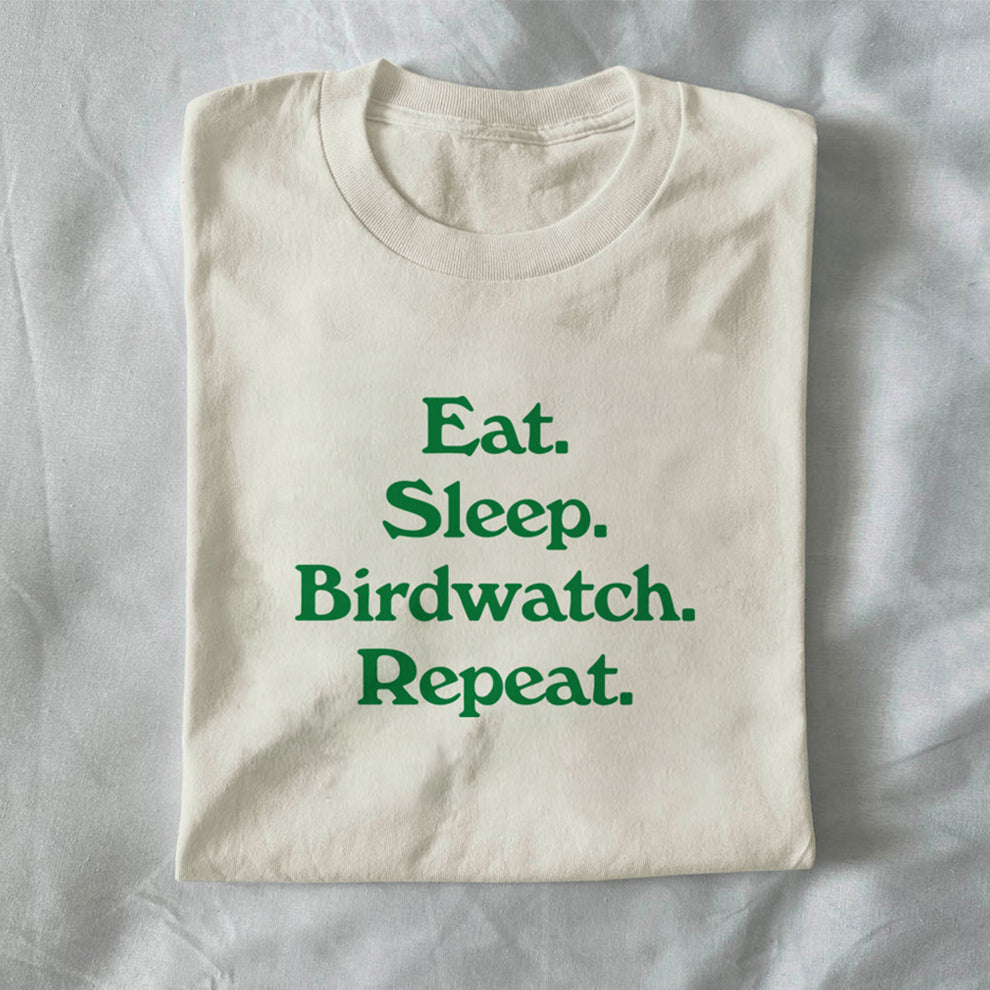 Eat. Sleep. Birdwatch. Repeat.