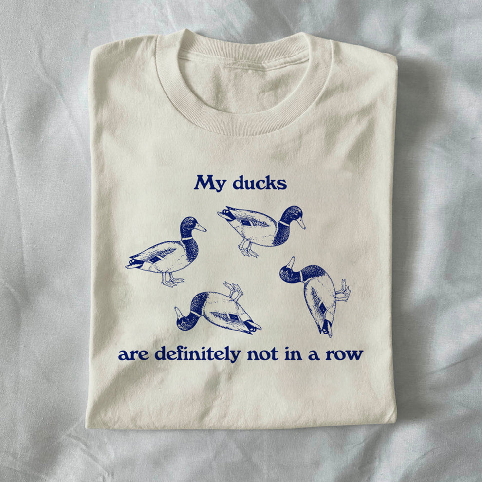 My Ducks Are Definitely Not in a Row