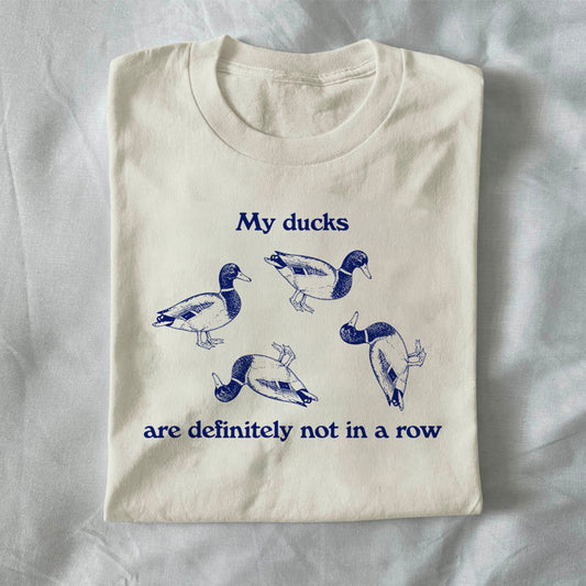 My Ducks Are Definitely Not in a Row