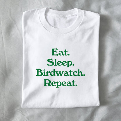 Eat. Sleep. Birdwatch. Repeat.