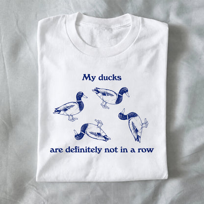 My Ducks Are Definitely Not in a Row
