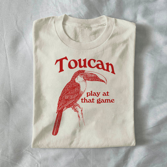 Toucan Play at That Game
