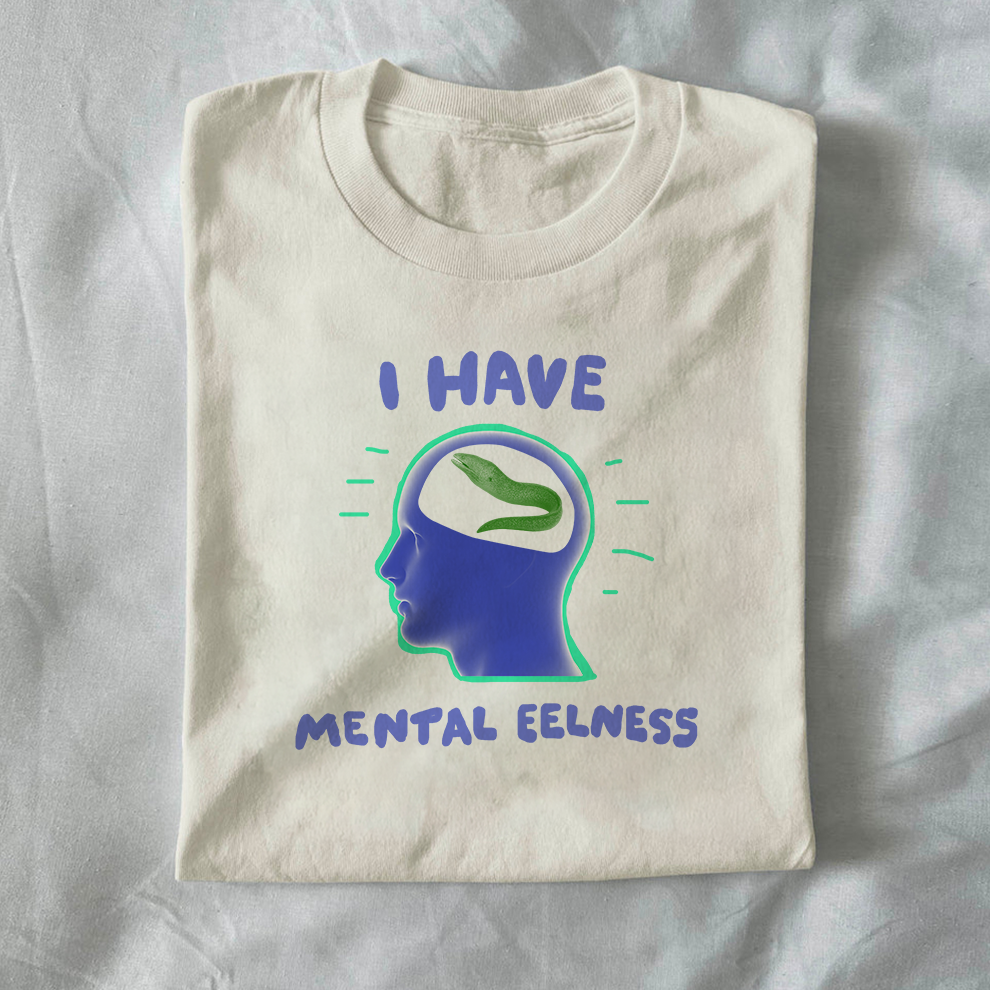 I have mental eelness