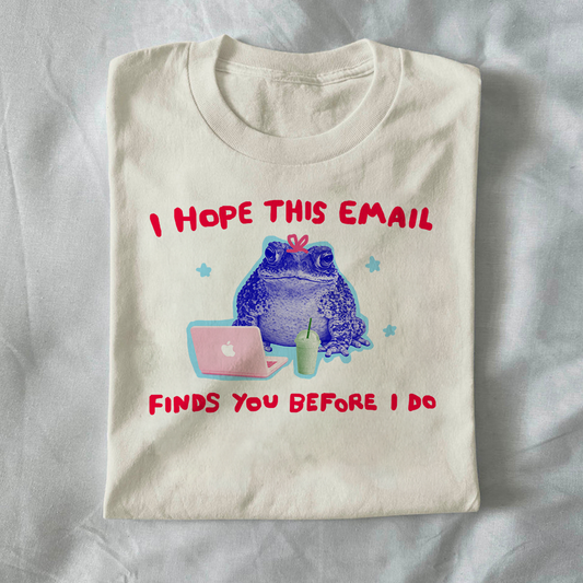 I hope this email finds you before I do