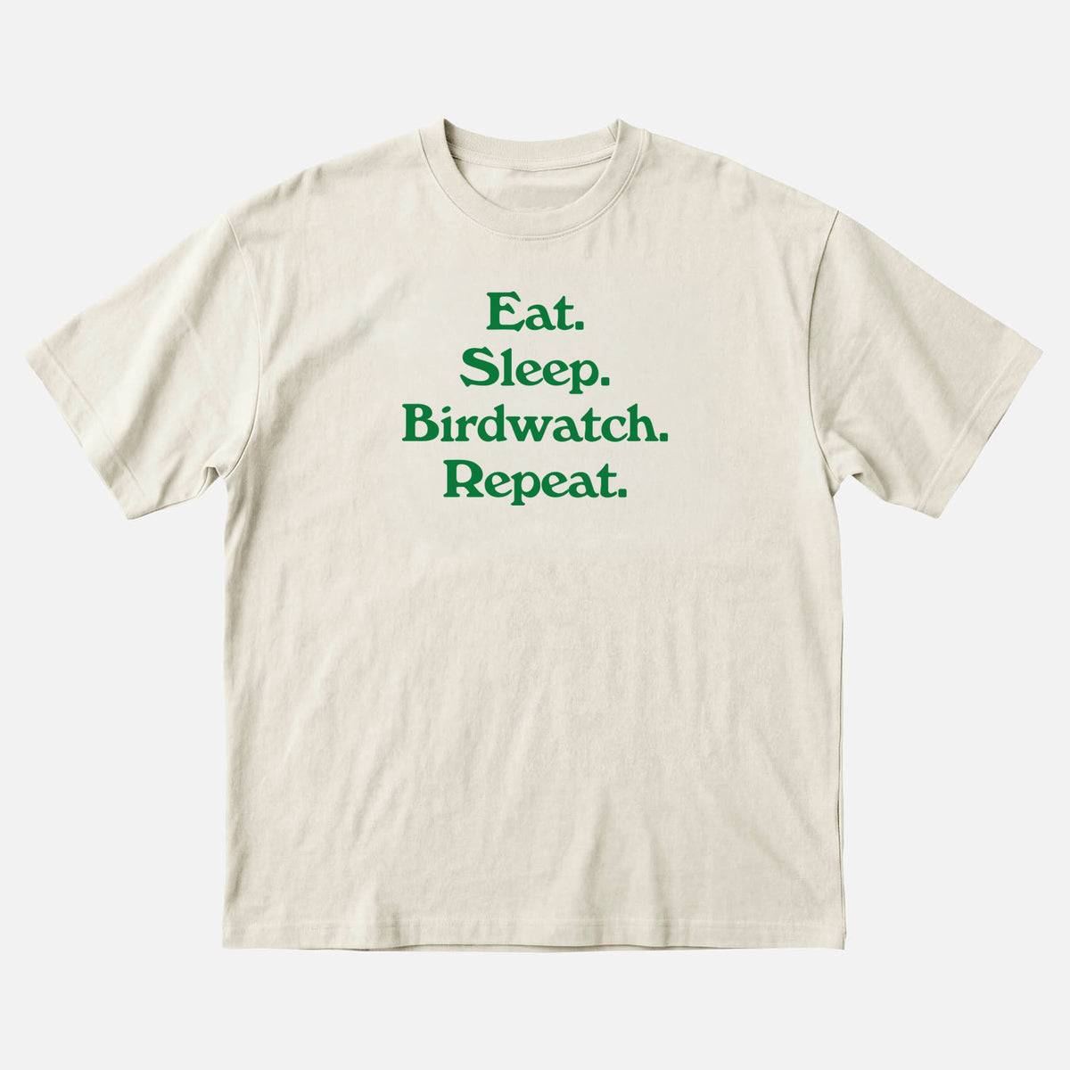 Eat. Sleep. Birdwatch. Repeat.