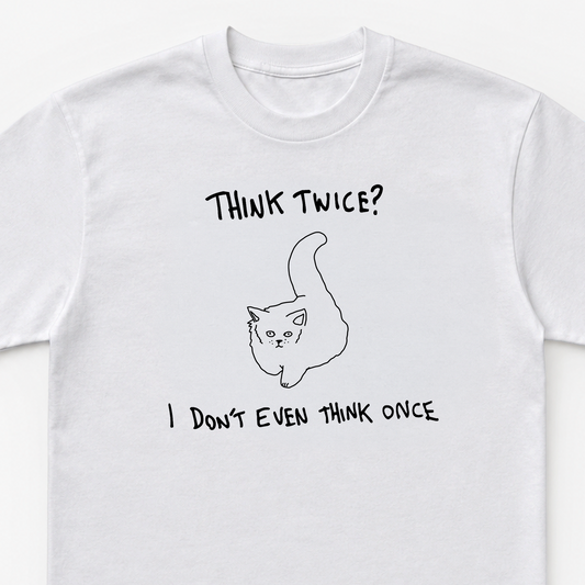 Think twice i didnt even think once Unisex Heavy Cotton Tee